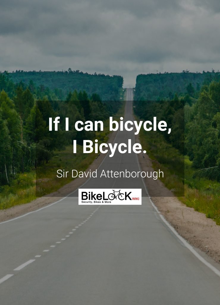 Positive Bicycle Quotes - David Attenborough